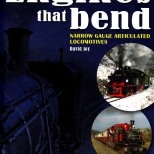 Engines that Bend - Narrow Gauge Articulated Locomotives