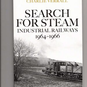 Search for Steam - Industrial Railways 1964-1966