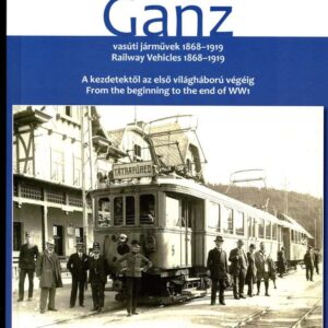 Ganz Railway Vehicles 1868-1919