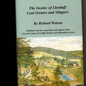 Rhondda Coal, Cardiff Gold, the Insoles of Llandaff Coal Owners and Shippers s
