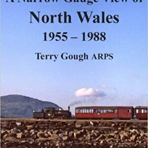 A Narrow Gauge View of North Wales 1955-1968