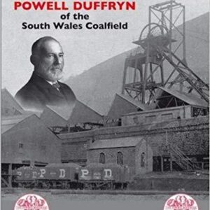 Peerless Powell Duffryn of the South Wales Coalfield