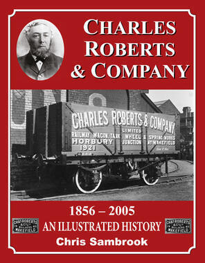 Charles Roberts & Company 1856-2005: An Illustrated History