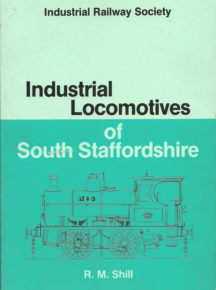 Industrial Locomotives of South Staffordshire - Shop soiled 1s1r