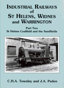 Industrial Railways of St Helens Widnes and Warrington Part 2 - Used