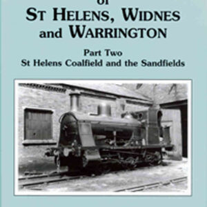 Industrial Railways of St Helens Widnes and Warrington Part 2