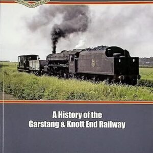 The Pilling Pig - A History of the Garstang and Knott End Railway