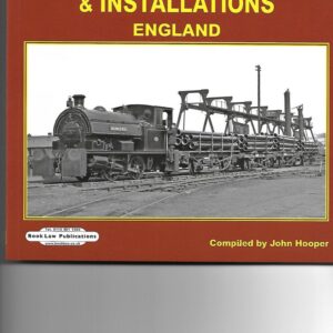 Industrial Locomotives and Installations - England