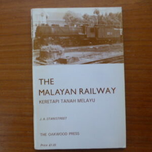 The Malayan Railway - Keratapi Tanah Melayu