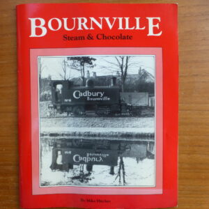 Bournville, Steam and Chocolate - Used