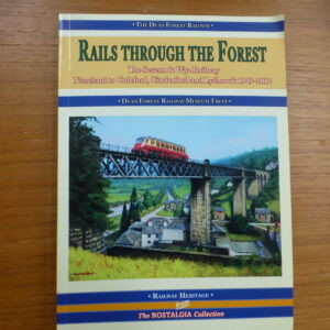Rails through the Forest - Severn and Wye Railway