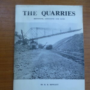 The Quarries - Ironstone, Limestone and Sand - Stanton Ironworks
