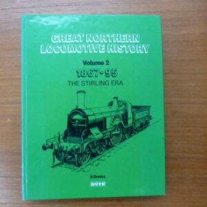 Great Northern Locomotive History Volume 2 1867-1895