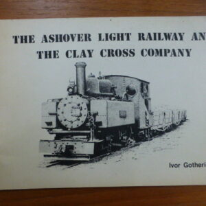 The Ashover Light Railway and the Clay Cross Company