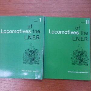 The Locomotives of the LNER Parts 1 and 11 Preliminary and Supplemental