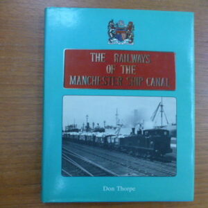 The Railways of the Manchester Ship Canal