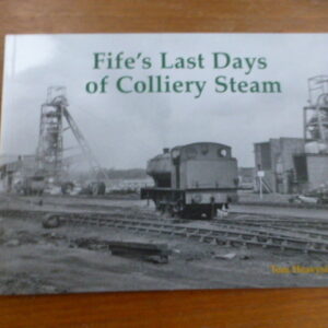 Fife's Last Days of Colliery Steam - used