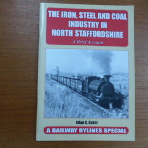 The Iron Steel and Coal Industry in North Staffordshire