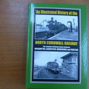 An illustrated History of the North Cornwall Railway