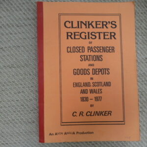 Clinker's Register of Closed Passenger Stations etc. 1830-1977