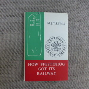 How Festiniog got its Railway
