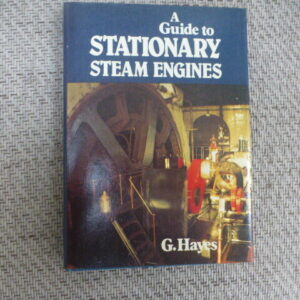 A guide to Stationary Steam Engines