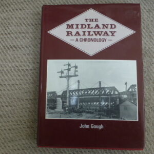 The Midland Railway - A Chronology