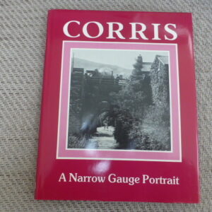 Corris A Narrow Gauge Portrait