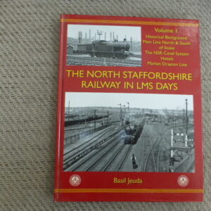 The North Staffordshire Railway in LMS Days Volume 1