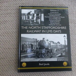 The North Staffordshire Railway in LMS Days Volume 2