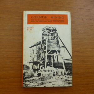 Cornish Mining - the Techniques of Metal Mining