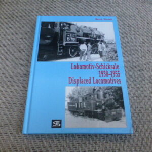 Displaced Locomotives - Lokomotiv Schicksale 1938-1955