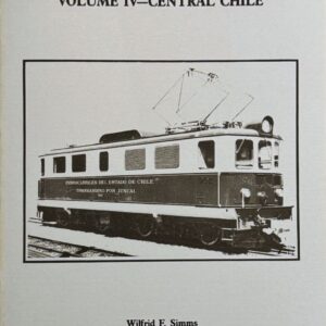 The Railways of Chile Volume IV (Central Chile)