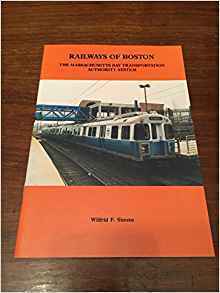 Railways of Boston - the Massachusetts Bay Transport Authority System