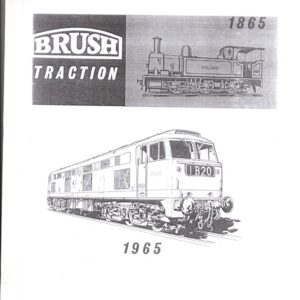 Brush Traction The Contribution of the Brush Electrical Engineering Company to Transport