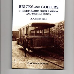 Bricks and Golfers, The Strabathie Light Railway and Murcar Buggy