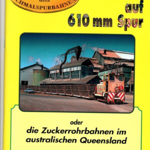 4000km auf 610mm Spur, die Zuckerrohrbahnen im Australischen Queensland