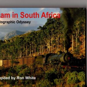 Steam in South Africa - a photographic Odyssey