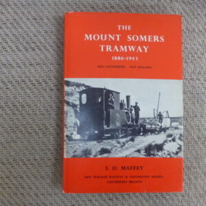 The Mount Somers Tramway 1886-1943