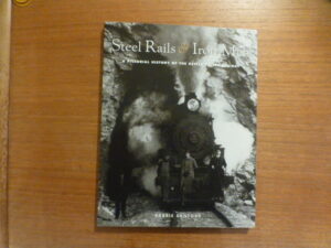 Steel Rails and Iron Men  - The Kettle Valley Railway