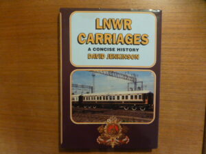 LNWR Carriages A Concise History