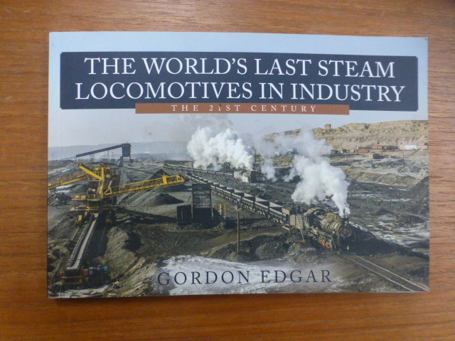 The World's Last Steam Locomotives in Industry - The 21st Century