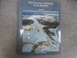 Minnesota Mining Railroads in Color Volume 1 US Steel