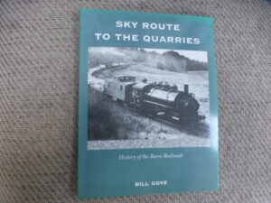 Sky Route to the Quarries  A history of the Barre Railroad