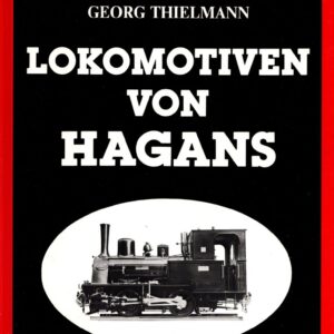 Lokomotiven Von Hagans- Locomotives by Christian Hagans and locomotive construction in Erfurt