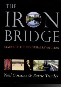 The Iron Bridge  Symbol of the Industrial Revolution   s