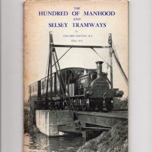 The Hundred Of Manhood And Selsey Tramways, Later Known As The West Sussex Railway, 1897-1935 s